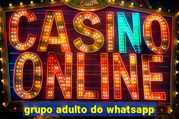 grupo adulto do whatsapp